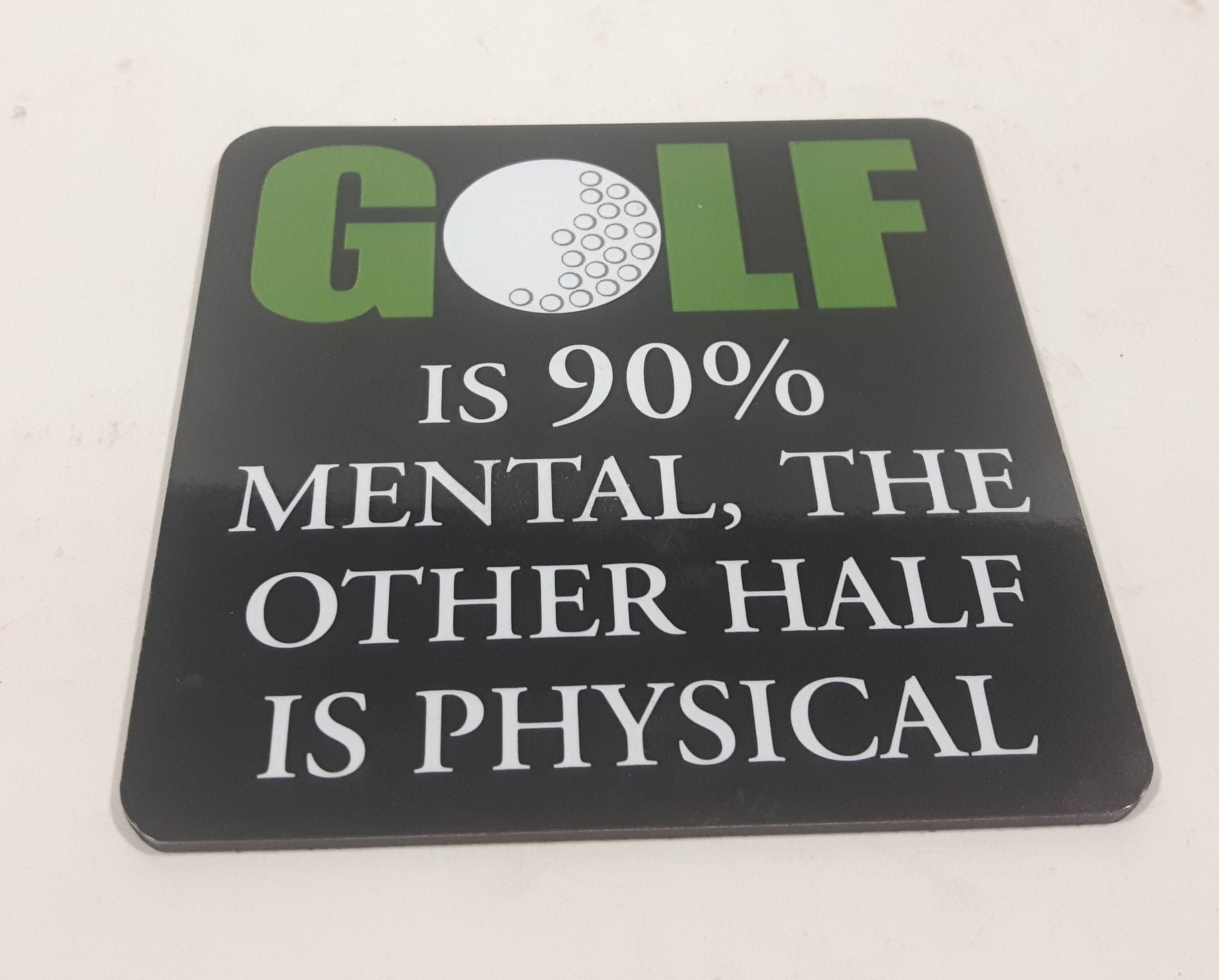 Wise & Witthy Words from Stonewitwords "Golf Is 90% Mental, The Other Half Is Physical" 3 1/4" x 3 1/4" Thin Rubber Fridge Magnet 2