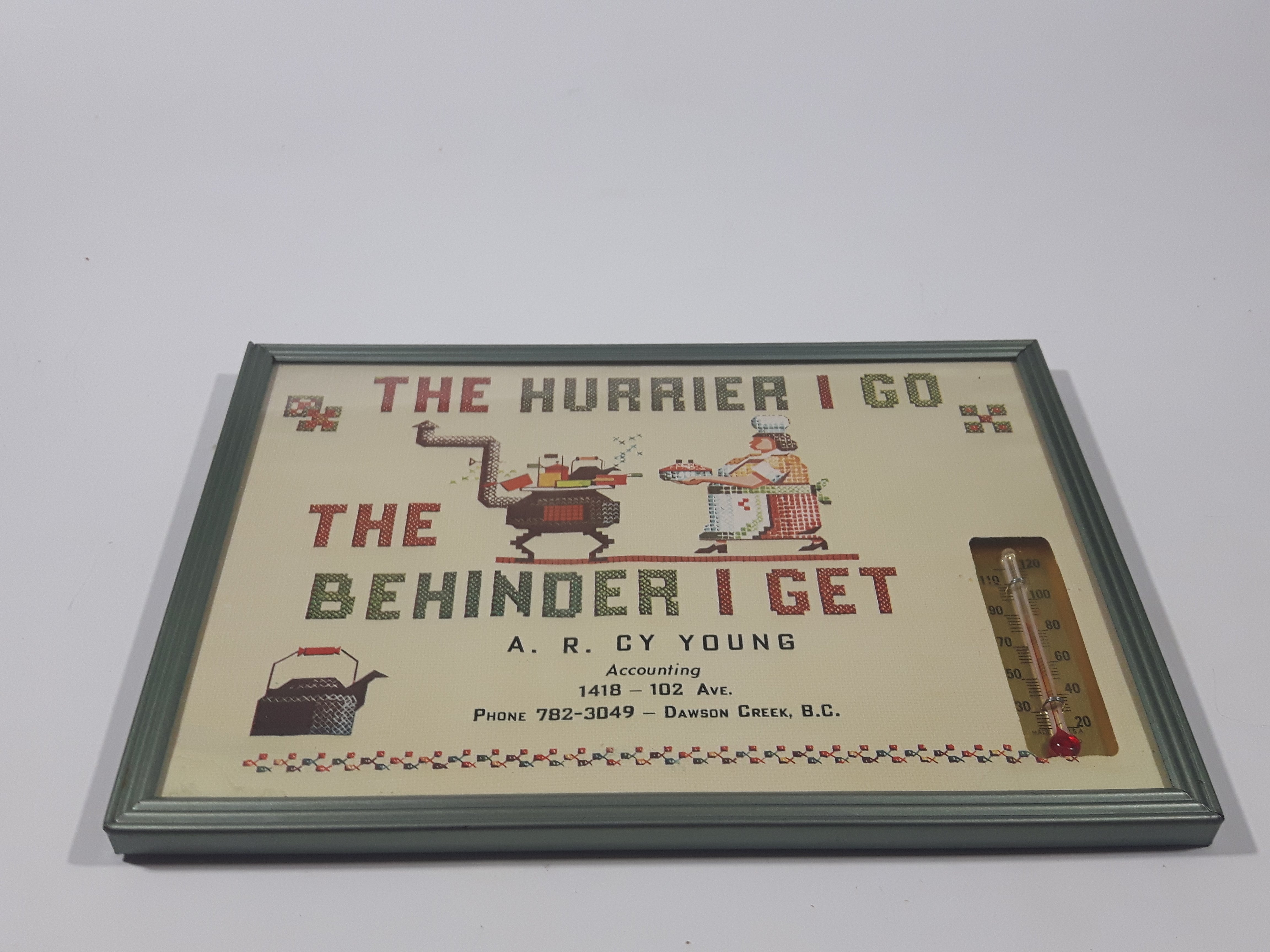 Antique "The Hurrier I Go The Behinder I Get" Advertising Mercury Thermometer A.R. Cy Young Accounting Dawson Creek, B.C. 5